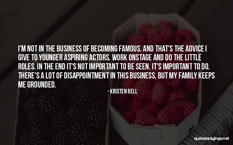 Business And It Quotes By Kristen Bell