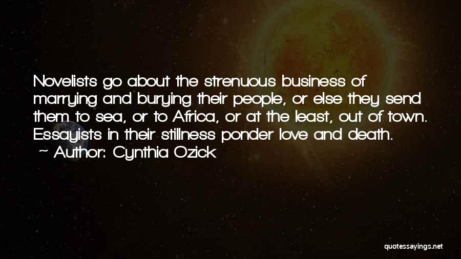 Business And Love Quotes By Cynthia Ozick