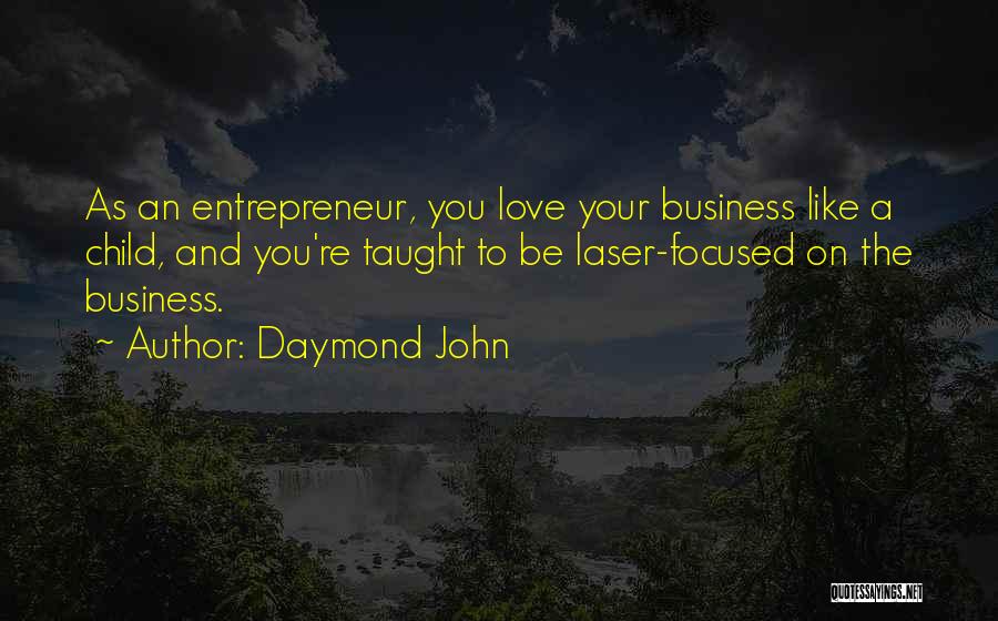 Business And Love Quotes By Daymond John