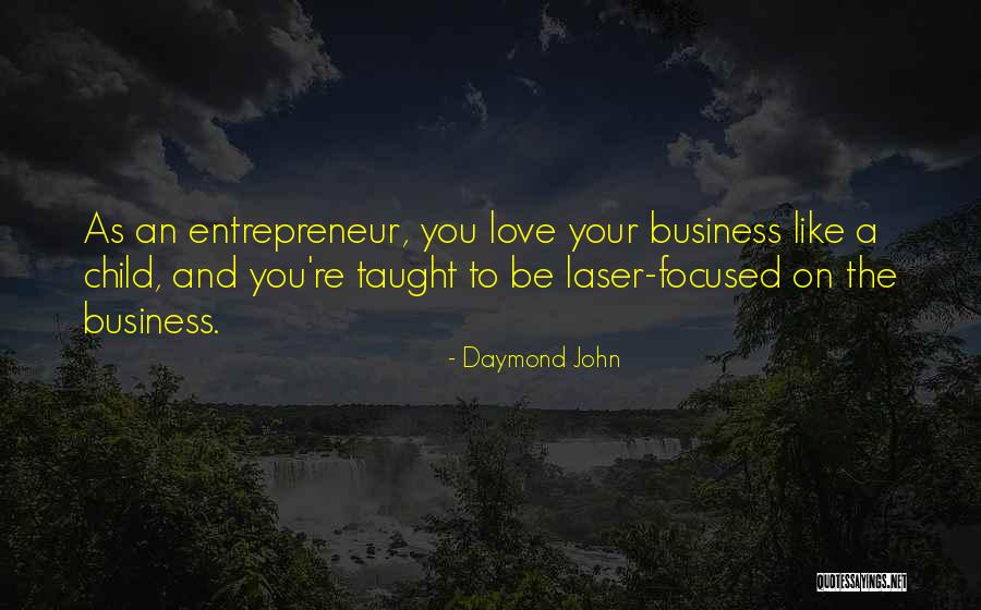 Business And Love Quotes By Daymond John