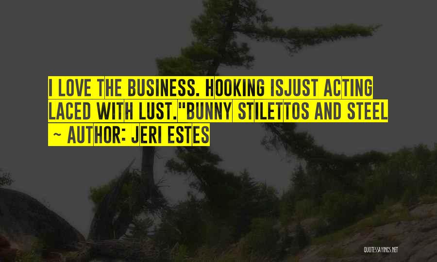 Business And Love Quotes By Jeri Estes