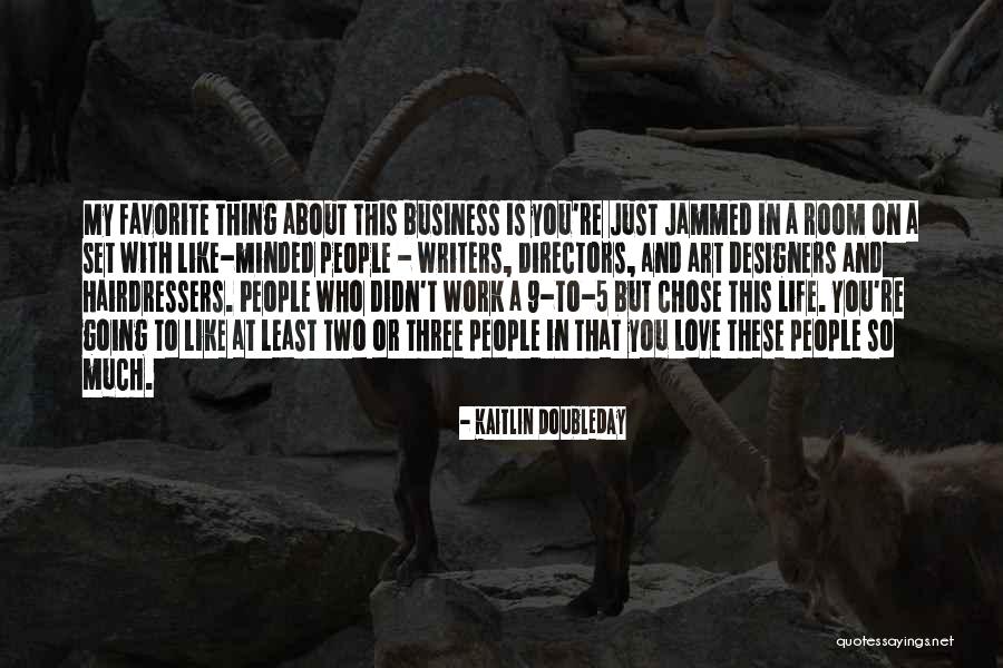 Business And Love Quotes By Kaitlin Doubleday