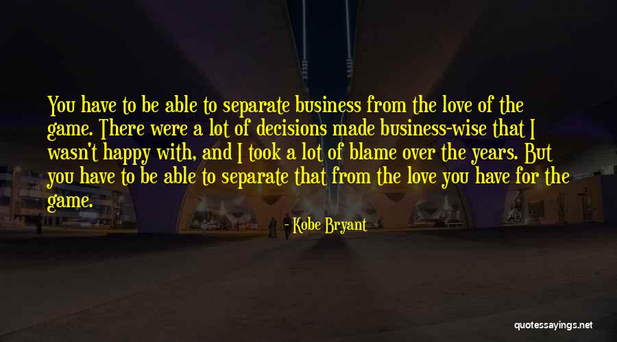 Business And Love Quotes By Kobe Bryant