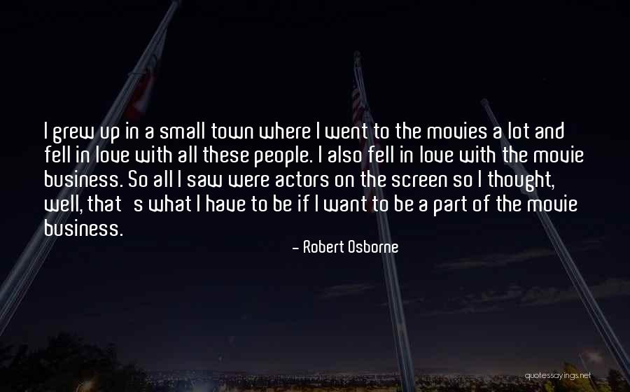 Business And Love Quotes By Robert Osborne