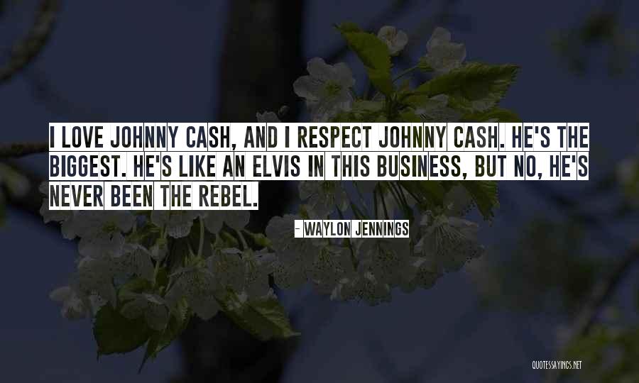 Business And Love Quotes By Waylon Jennings