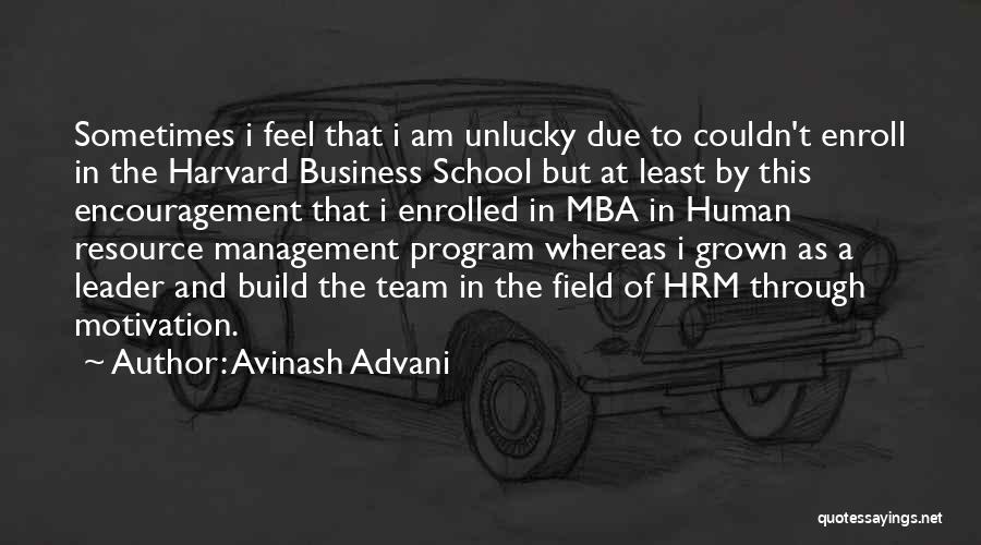 Business And Management Quotes By Avinash Advani
