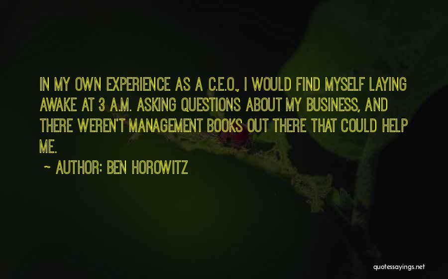 Business And Management Quotes By Ben Horowitz