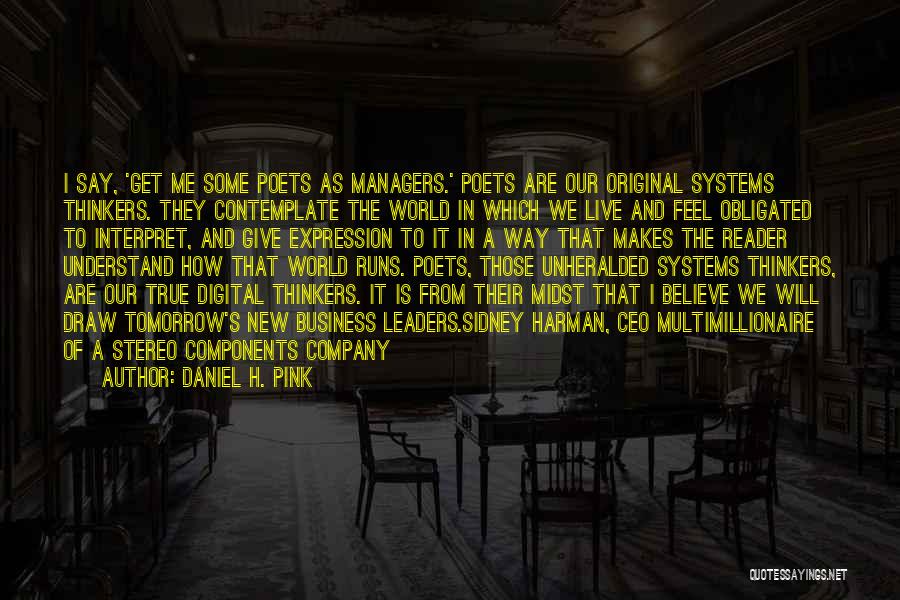 Business And Management Quotes By Daniel H. Pink