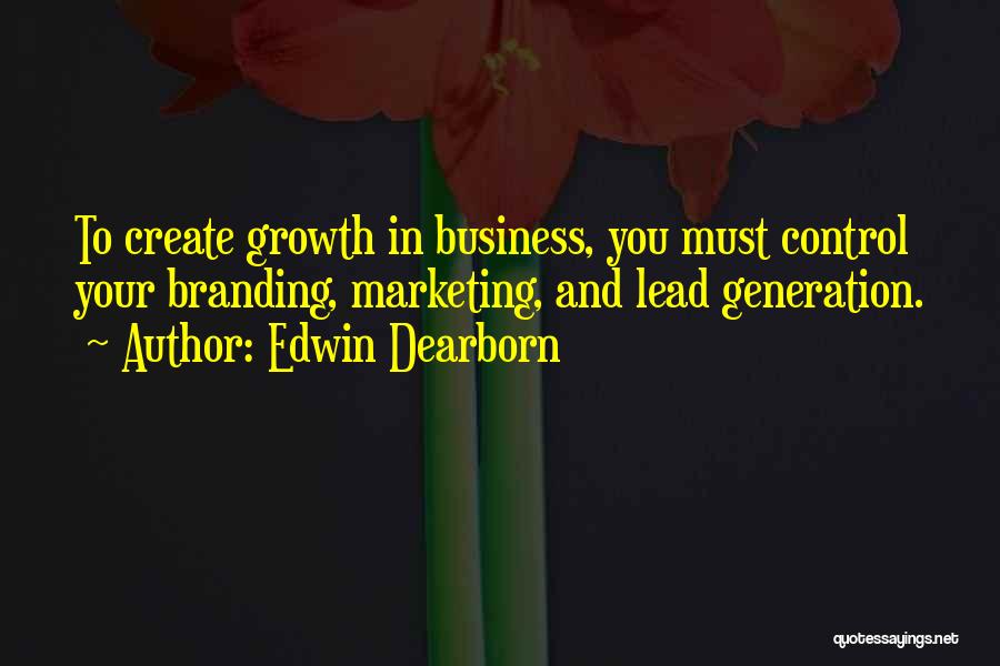 Business And Marketing Quotes By Edwin Dearborn