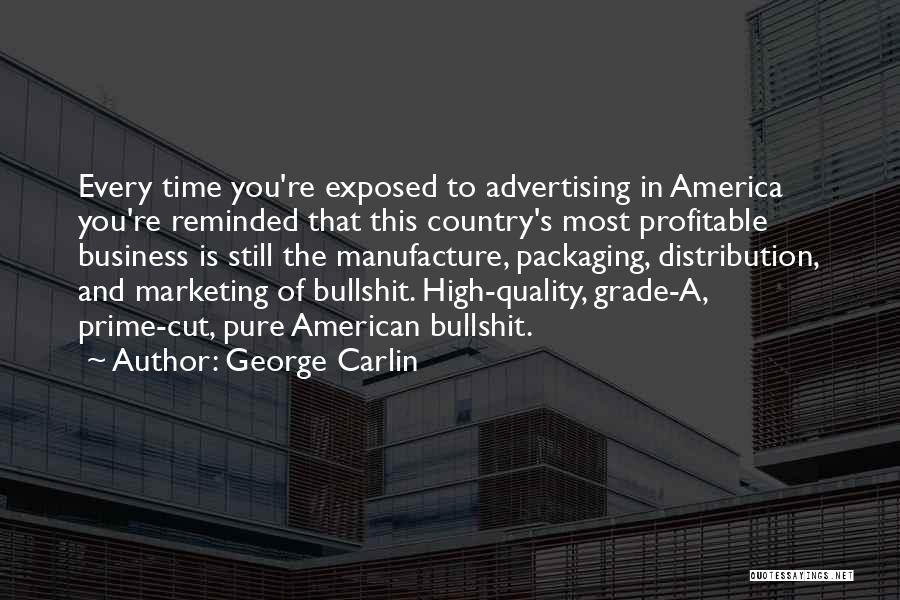 Business And Marketing Quotes By George Carlin