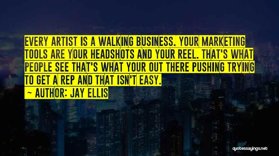 Business And Marketing Quotes By Jay Ellis