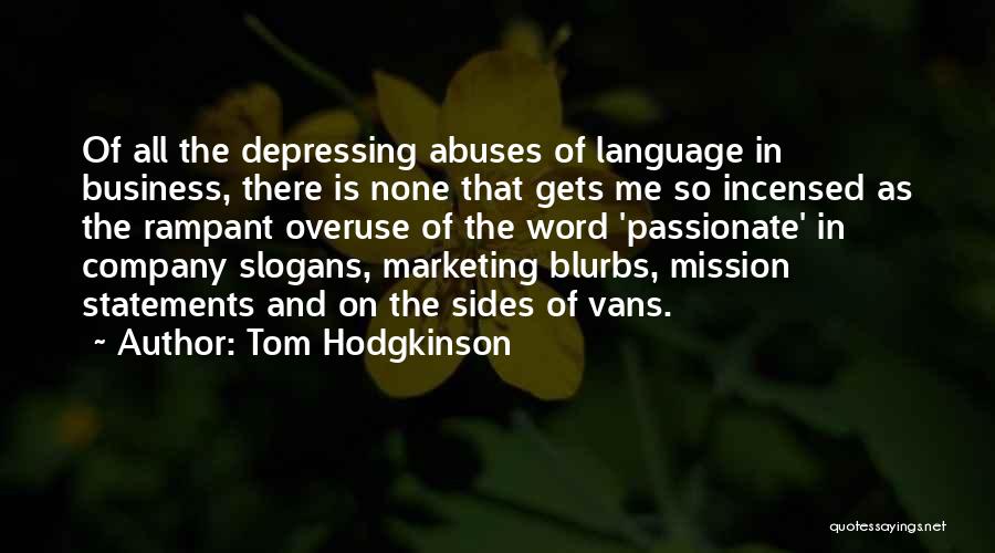 Business And Marketing Quotes By Tom Hodgkinson