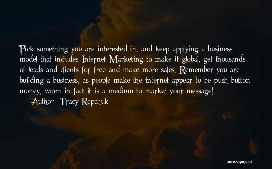 Business And Marketing Quotes By Tracy Repchuk