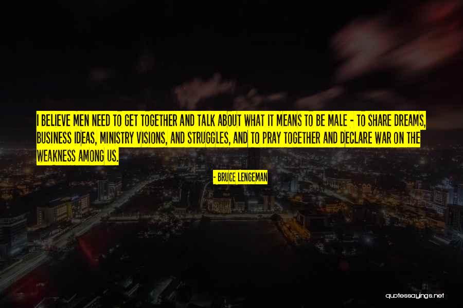 Business And Ministry Quotes By Bruce Lengeman Business And Ministry Quotes By Bruce Lengeman