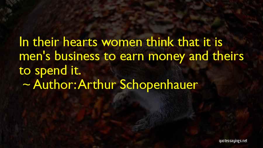 Business And Money Quotes By Arthur Schopenhauer