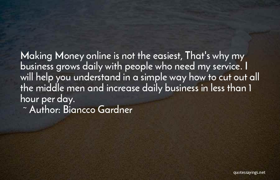 Business And Money Quotes By Biancco Gardner