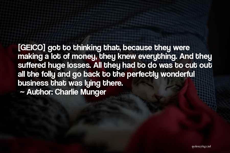 Business And Money Quotes By Charlie Munger