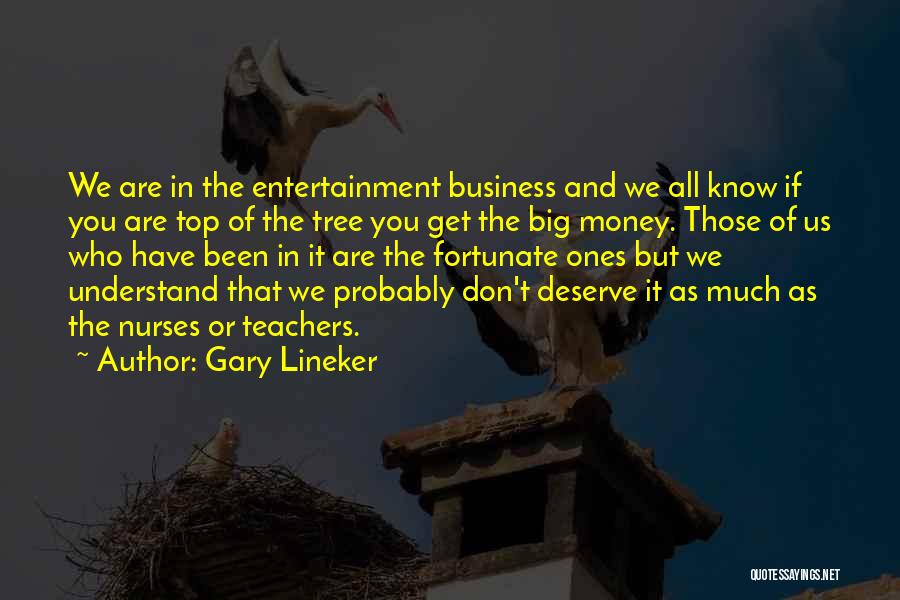 Business And Money Quotes By Gary Lineker