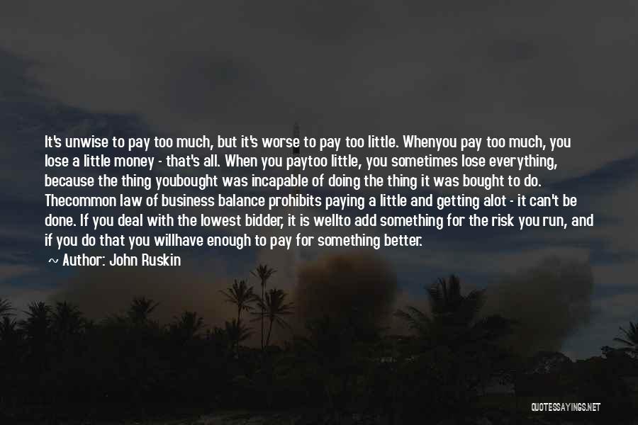 Business And Money Quotes By John Ruskin