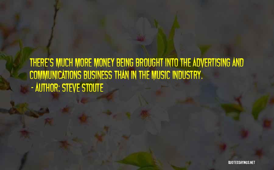 Business And Money Quotes By Steve Stoute