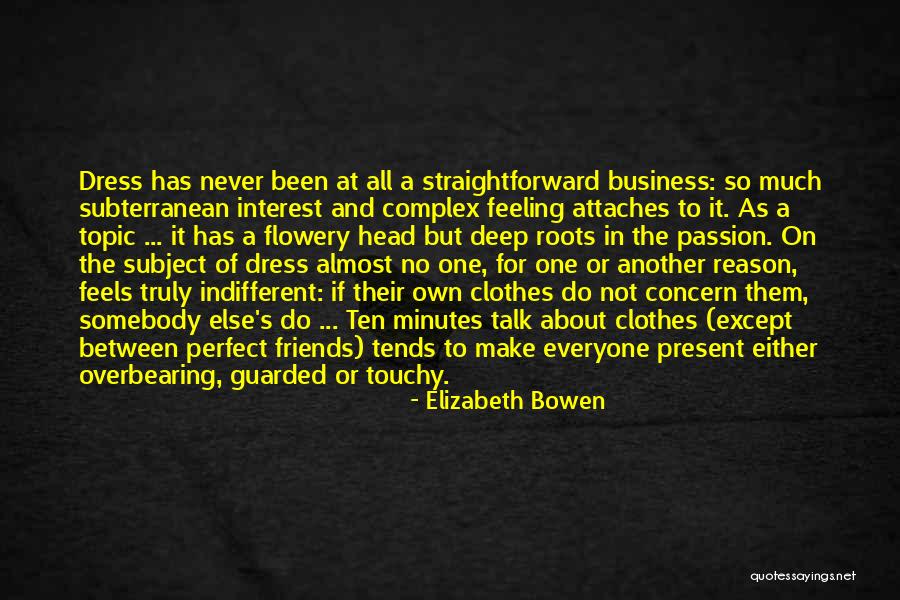 Business And Passion Quotes By Elizabeth Bowen Business And Passion Quotes By Elizabeth Bowen