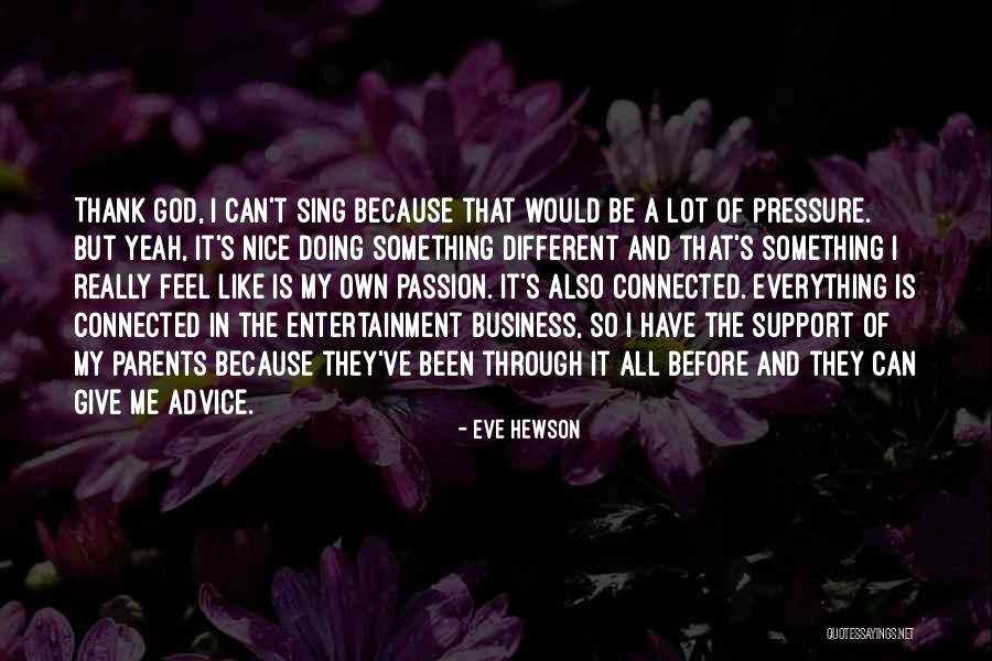Business And Passion Quotes By Eve Hewson Business And Passion Quotes By Eve Hewson