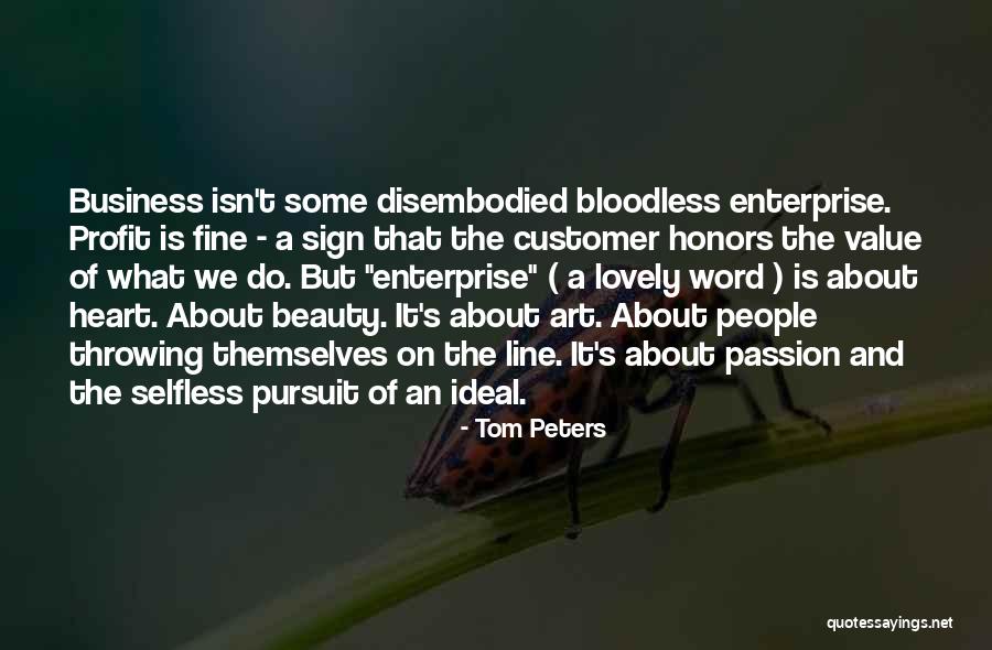 Business And Passion Quotes By Tom Peters Business And Passion Quotes By Tom Peters