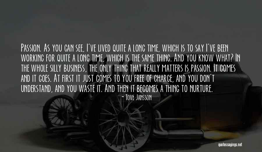 Business And Passion Quotes By Tove Jansson Business And Passion Quotes By Tove Jansson