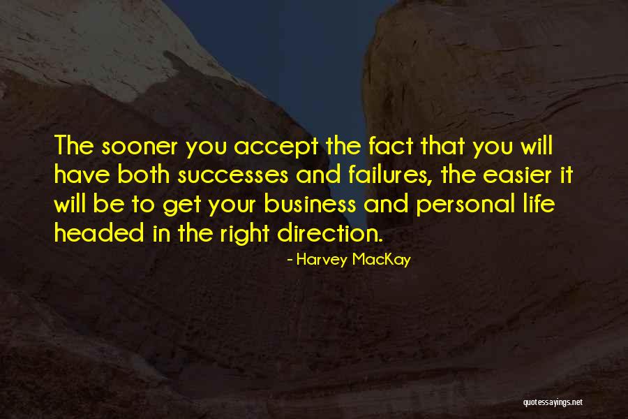 Business And Personal Life Quotes By Harvey MacKay Business And Personal Life Quotes By Harvey MacKay