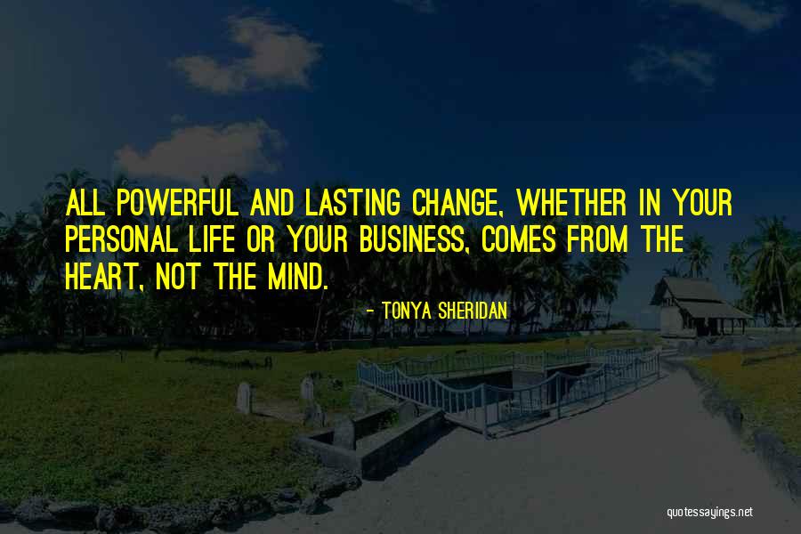 Business And Personal Life Quotes By Tonya Sheridan Business And Personal Life Quotes By Tonya Sheridan