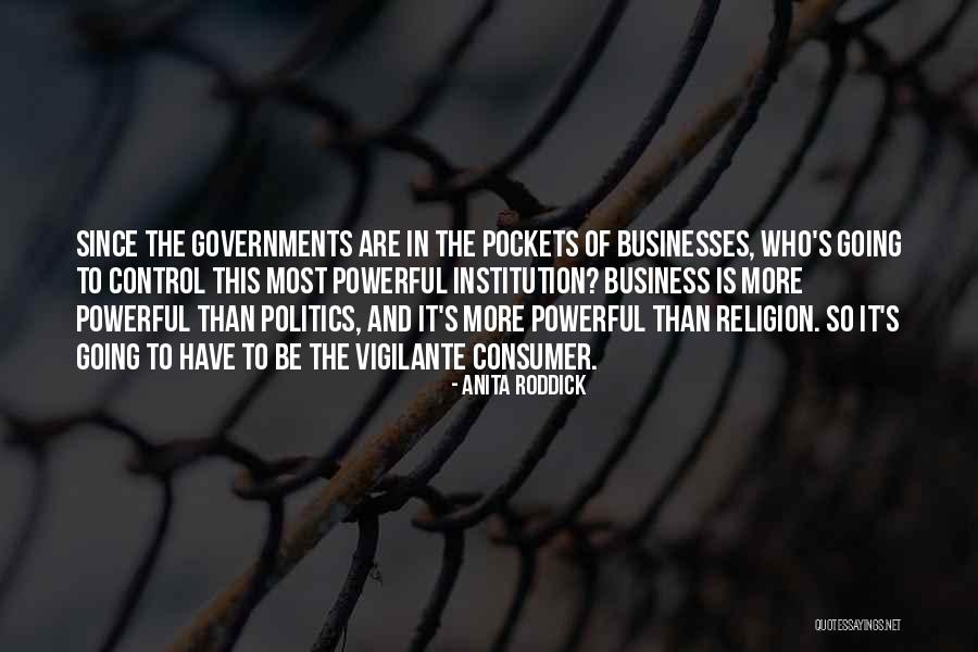 Business And Politics Quotes By Anita Roddick