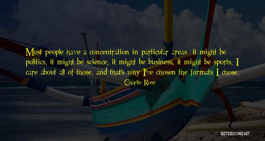 Business And Politics Quotes By Charlie Rose Business And Politics Quotes By Charlie Rose