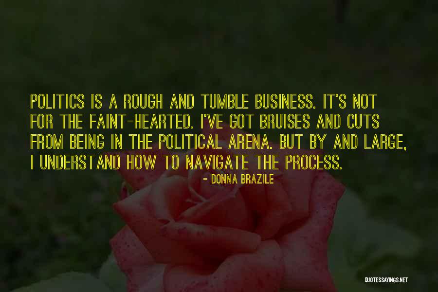 Business And Politics Quotes By Donna Brazile Business And Politics Quotes By Donna Brazile