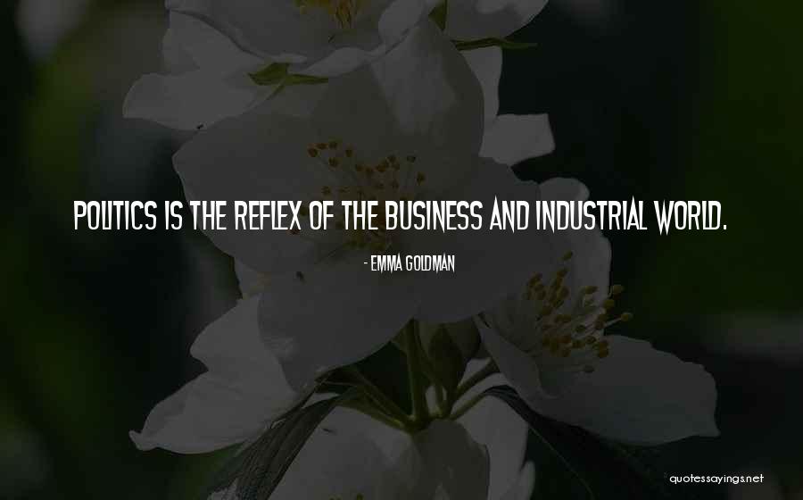 Business And Politics Quotes By Emma Goldman Business And Politics Quotes By Emma Goldman