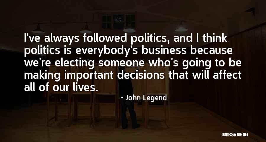 Business And Politics Quotes By John Legend