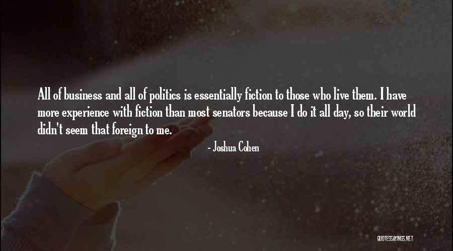 Business And Politics Quotes By Joshua Cohen Business And Politics Quotes By Joshua Cohen