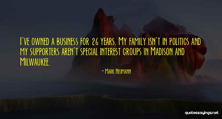 Business And Politics Quotes By Mark Neumann