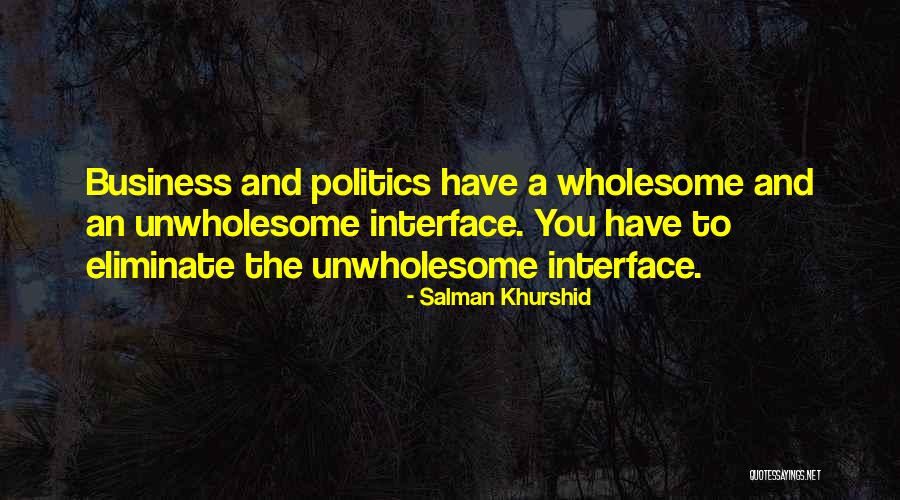 Business And Politics Quotes By Salman Khurshid Business And Politics Quotes By Salman Khurshid
