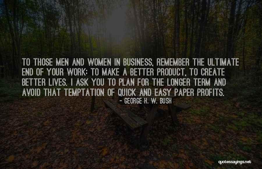 Business And Profits Quotes By George H. W. Bush Business And Profits Quotes By George H. W. Bush