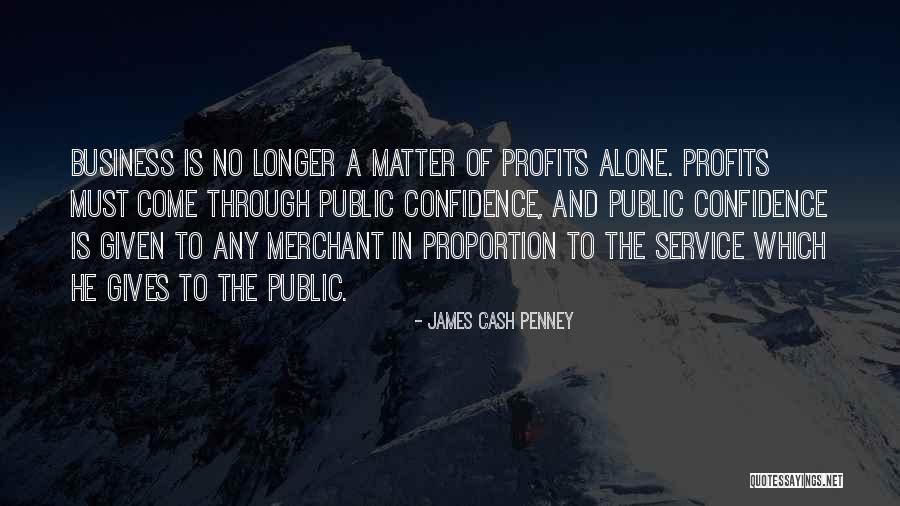 Business And Profits Quotes By James Cash Penney Business And Profits Quotes By James Cash Penney