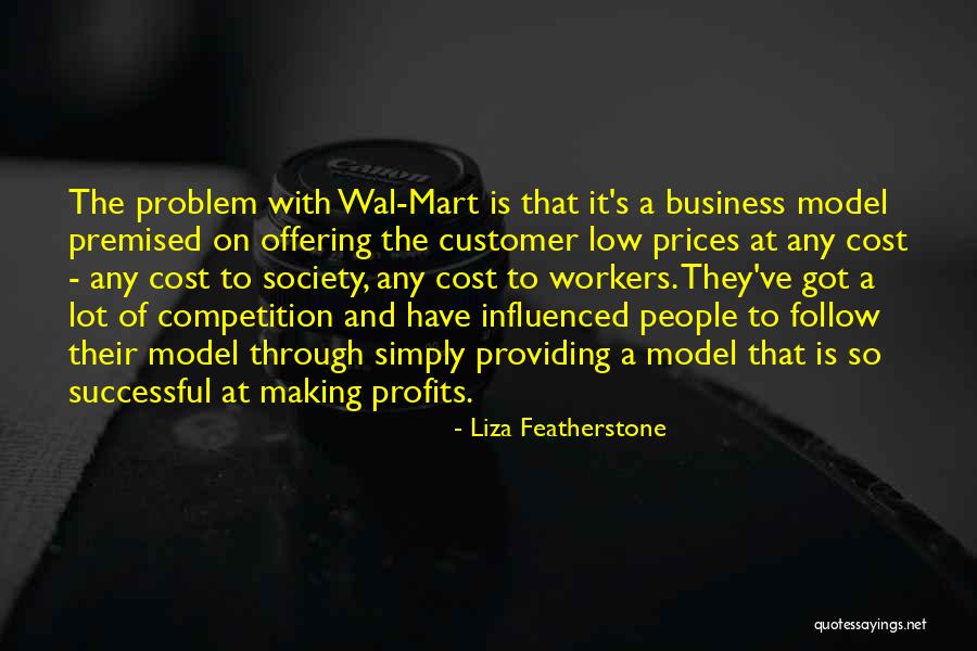 Business And Profits Quotes By Liza Featherstone