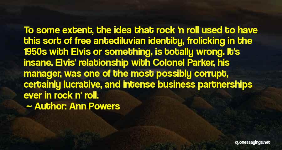 Business And Relationship Quotes By Ann Powers