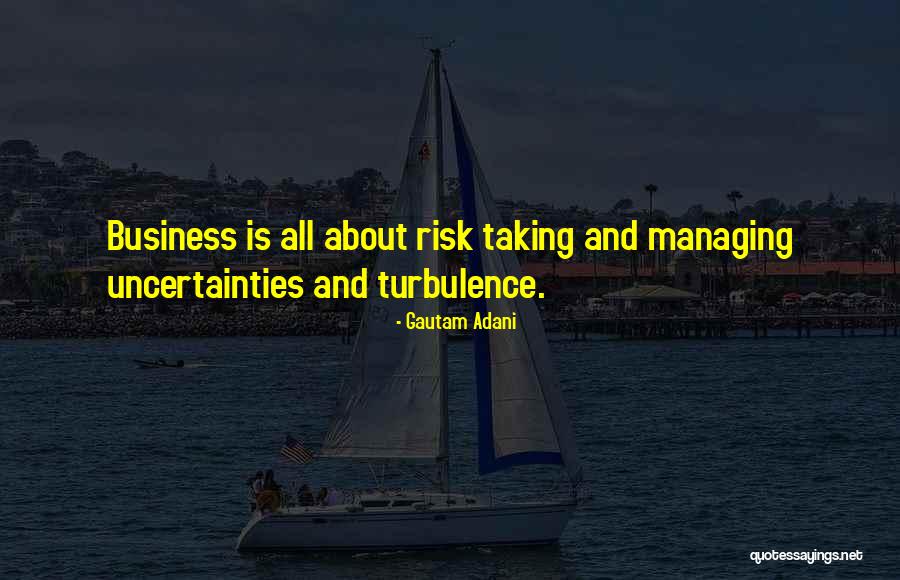 Business And Risk Quotes By Gautam Adani Business And Risk Quotes By Gautam Adani
