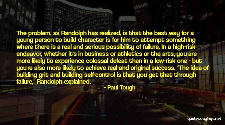 Business And Risk Quotes By Paul Tough Business And Risk Quotes By Paul Tough