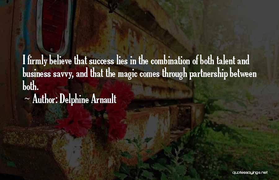 Business And Success Quotes By Delphine Arnault