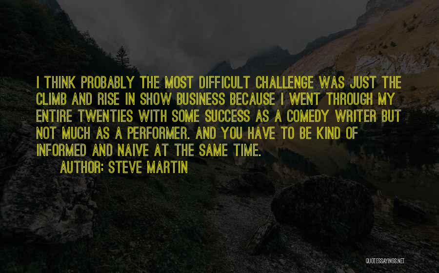 Business And Success Quotes By Steve Martin