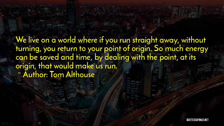 Business And Success Quotes By Tom Althouse