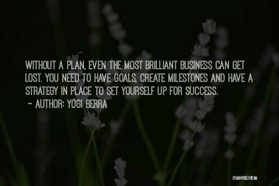 Business And Success Quotes By Yogi Berra