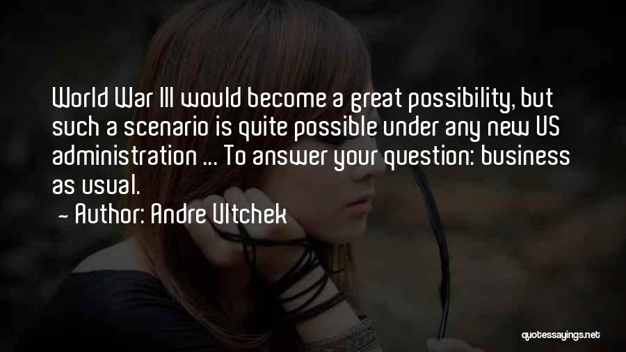 Business As Usual Quotes By Andre Vltchek