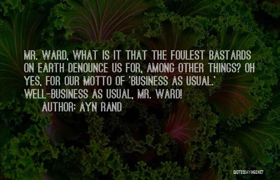 Business As Usual Quotes By Ayn Rand